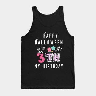 happy halloween and yes it's my 3th  birthday Tank Top